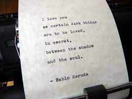 Pablo Neruda Quote In Secret Between The Shadow And Etsy
