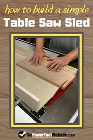 Table Saw Sled How To Build Your Own Free Tutorial With Pictures Table Saw Sled Table Saw Woodworking Table