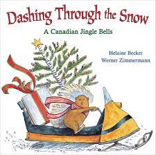 Dashing through the snow is the jingle bells christmas song with lyrics. Dashing Through The Snow Becker Helaine Zimmermann H Werner Amazon Ca Books