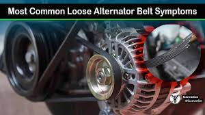 Most Common Loose Alternator Belt Symptoms