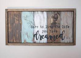 Whatever Your Dreams Are Dare Yourself To Go After Them Dont Wait Any Longer You Will Thank Yourself Wood Pallet Art Pallet Wall Art Reclaimed Wood Wall Art