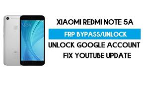 Redmi note 5a mi account unlock file without vpn only flashing | redmi . Unlock Frp Xiaomi Redmi Note 5a Fix Youtube Update Bypass Gmail