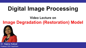 Lecture 27 B Digital Image Processing Image Degradation Restoration Model Aktu Youtube