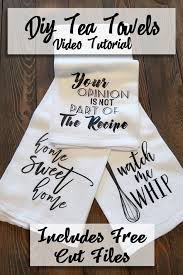 Do It Yourself Tea Towels Htv On Flour Sack Towels Vinyl On Flour Sack Towels Tea Towels Diy Diy Cricut Cricut Projects Vinyl