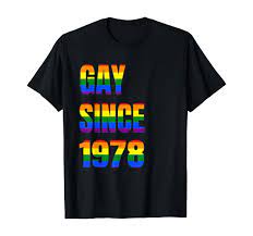 Amazon.com: Gay Since xxx It is My Birthday LGBT Beautiful Gift Design  T-Shirt : Clothing, Shoes & Jewelry
