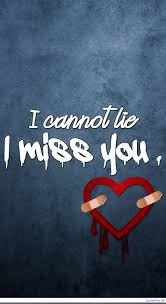 There is pain caused by the absence of you. 70 I Miss You Quotes Saying Funny I Miss You My Beloved