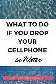 Tech Tips What To Do If You Drop Your Cell Phone In Water Dropped Phone In Water Cell Phone Phone