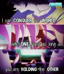 No Game No Life I Can Conquer The World With One Hand As Long As You Are Holding The Other No Game No Life Anime Love Quotes Anime Quotes Inspirational