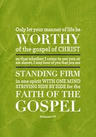 Philippians 1 27 Esv Only Let Your Manner Of Life Be Worthy Of The Gospel Of Christ So That Whether I Come And See You Or Am Philippians Verses Cool Words