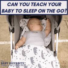 Maybe you would like to learn more about one of these? Can You Teach Your Baby To Sleep On The Go The Baby Sleep Site