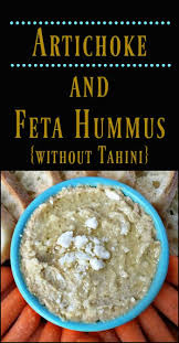 Artichoke And Feta Hummus Without Tahini Nurture Her Nature Recipe Canned Artichoke Recipes Hummus Recipe Food Processor Recipes