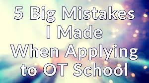 What does it take to be an occupational therapist?. 5 Big Mistakes I Made When Applying To Ot School Myotspot Com