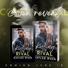 Cover Reveal- Kissing the Rival by Kaylee Ryan.