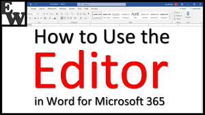 How To Use The Editor In Word For Microsoft 365 Spelling Grammar Check Youtube