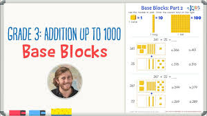 It is divided into 4 sections: Grade 3 Addition Up To 1000 Base Blocks Worksheet Youtube