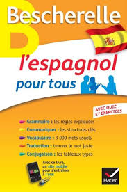 Check spelling or type a new query. Bescherelle L Espagnol Pour Tous Grammaire Vocabulaire Conjugaison Broche Marta Lopez Izquierdo Monica Castillo Lluch Achat Livre Fnac