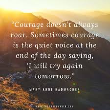 Sometimes courage is the little voice at the end of that day that says, i will try again tomorrow.. Today S Quote Is In Latin We Palisade Park Apartments Facebook
