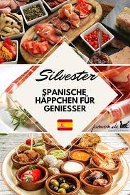 silvester tapas fur geniesser spanisches essen silvester essen tapas