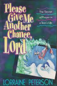 Please Give Me Another Chance, Lord by Lorraine Peterson (1995, Trade  Paperback