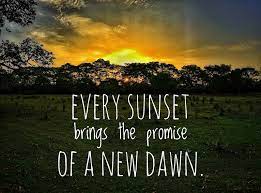Quotes Status Every Sunset Brings The Promise Of A New Dawn Dawn Quotes Magical Quotes Sunset