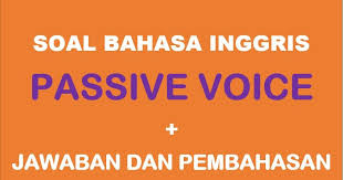 Contoh soal present perfect tense pilihan ganda. Contoh Soal Passive Voice Pilihan Ganda Jawaban Pembahasan Muttaqin Id