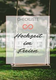 Hochzeit Im Freien Tipps Und Checkliste Fur Die Outdoor Hochzeit Outdoor Hochzeit Hochzeit Im Freien Checkliste Fur Hochzeit