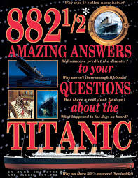 One of the most beloved films of the 20th century, titanic made james cameron king of the cinematic world. 882 1 2 Amazing Answers To Your Questions About The Titanic Brewster Hugh Coulter Laurie Marschall Ken 9780439042963 Amazon Com Books