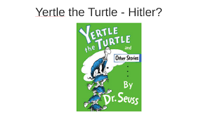 Very subtly done in yertle the turtle. after yertle is dethroned and sent tumbling down into the swamp mud, the turtles that had previously. Yertle The Turtle Hitler By Teresa Stallard