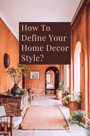 How To Define Your Home Decor Style In 2020 Home Decor Styles Decor Styles Home Decor