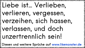 Liebe Ist Verlieben Verlieren Vergessen Verzeihen Sich Hassen