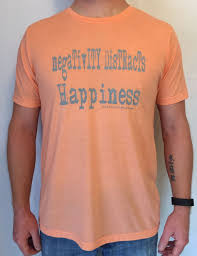 Negativity Distracts Happiness Men S Light Orange Color T Shirt From Fillyourlifeup Com T Shirt Mens Tshirts Shirts