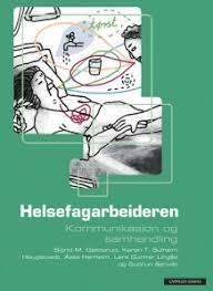 Jeg lurer på noe angående privatist. Helsefagarbeideren Kommunikasjon Og Samhandling Brettbok 2007 Av Sigrid Gjotterud Nettsted Kommunikasjon Og Samhandling Cappelen Damm Undervisning