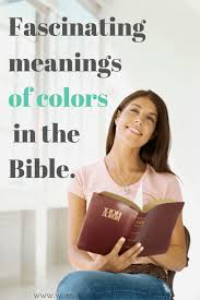 Check spelling or type a new query. Colors In The Bible Rich With Meaning