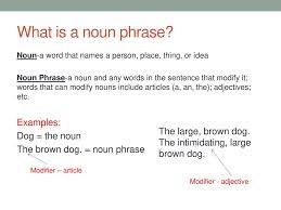 Check spelling or type a new query. Developing Noun Phrases Ppt Download