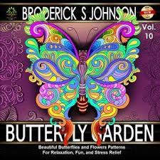 Pdf Download Butterfly Garden Beautiful Butterflies And Flowers Patterns For Relaxation Fun And Str Butterfly Books Coloring Book Art Adult Coloring Books