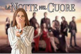 La notte nel cuore, spoiler clamorosi dalla Turchia: scoppia in lacrime, il  gesto è inaspettato - CASAMADRE - Arte Contemporanea
