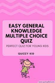 Sep 01, 2021 · easy movie trivia questions (multiple choice questions and answers) this post may contain affiliate links. Easy General Knowledge Quiz Multiple Choice Quizzy Kid Easy Quiz Questions Knowledge Quiz Fun Quiz Questions