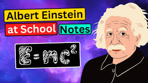 Albert Einstein at School Summary Class 11 English