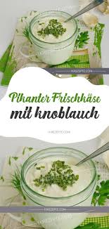 Pikanter Frischkase Mit Knoblauch Spicy Quick Easy Meals Cream Cheese