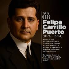 El Legado de Felipe Carrillo Puerto: Un Líder Por La Justicia Y La Igualdad