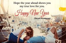 Happy New Year 2019 To Dear Husband New Year Wishes Messages Happy New Year Quotes Happy New Year Wishes