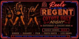 Reel Nights at the REGENT presents COYOTE UGLY