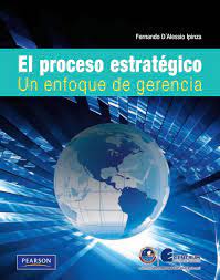 We are a sharing community. El Proceso Estrategico Un Enfoque De Gerencia Fernando D Alessio Ipinza 1 Pdf By Wilmer Fermin Castillo Marquez Issuu