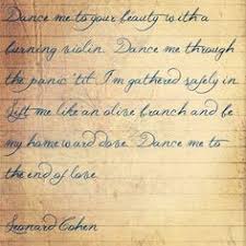 Leonard Cohen Dance Me To The End Of Love Live Leonard Cohen Dance Me To The End Of Love Leonard Cohen Leonard Cohen Lyrics Beautiful Words