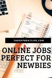 Online Jobs Perfect For Newbies Work From Home Jobs Online Jobs Online Jobs From Home
