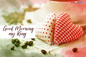 Good Morning My King Quotes And Images My King Quotes My King King Quotes