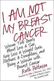 The key with cancer is emotional security. I Am Not My Breast Cancer Women Talk Openly About Love And Sex Hair Loss And Weight Gain Mothers And Daughters And Being A Woman With Breast Cancer English Edition Ebook Peltason