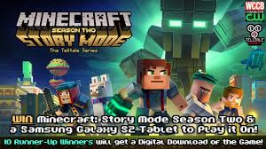 But if you want to play minecraft on a tablet or any kind of phone device, then you have to go on your app store and look up minecraft pocket edition. Win Minecraft Story Mode Season Two A Samsung Galaxy S2 Tablet Wccb Charlotte S Cw
