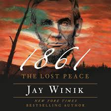1861: The Lost Peace : Winik, Jay, Morey, Arthur, Thomas, Evan: Amazon.fr:  Livres