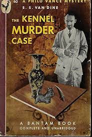 The Kennel Murder Case: A Philo Vance Mystery [Bantam Books 60]: Van Dine,  S. S.: Amazon.com: Books